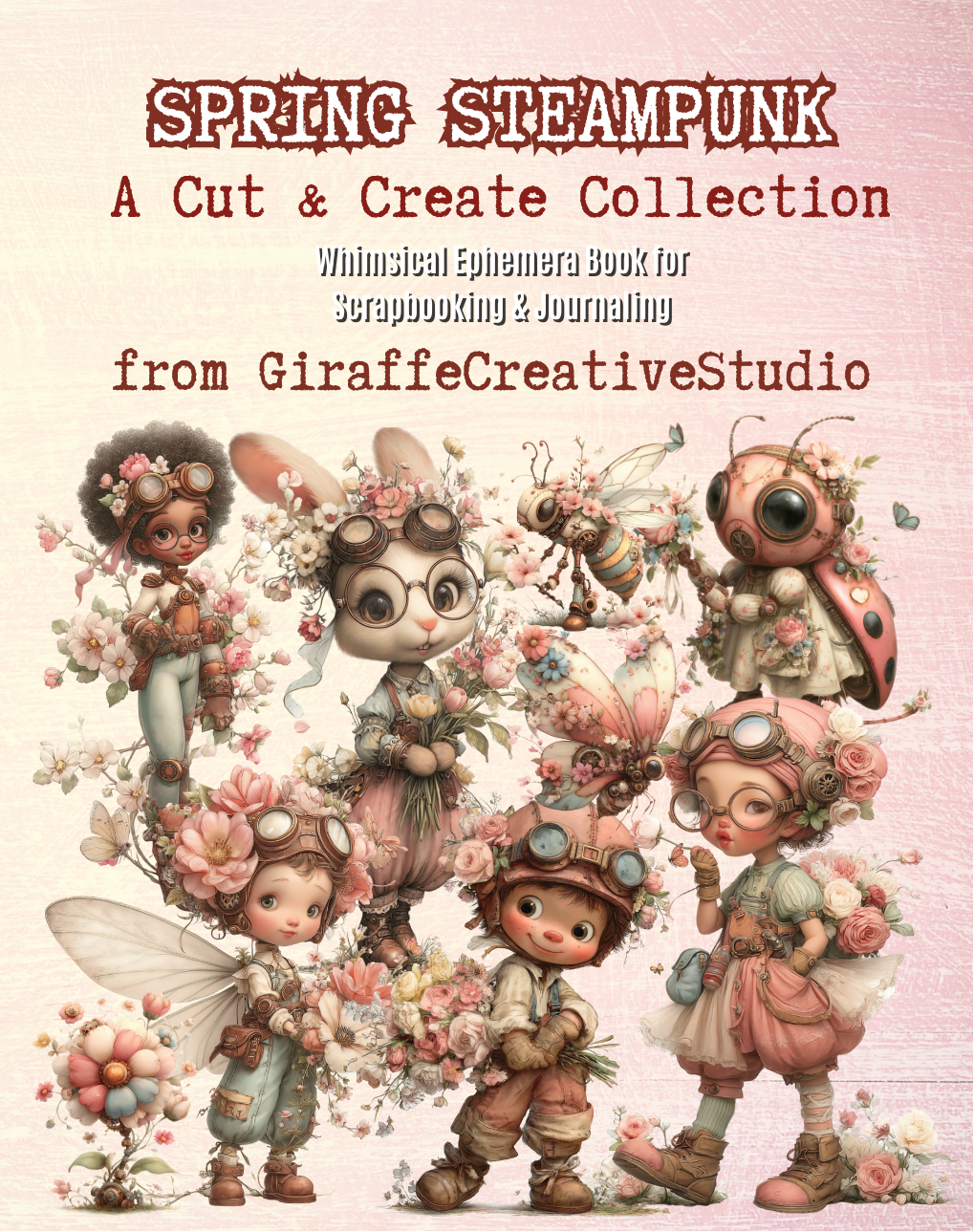 Spring Steampunk Cut & Collage Book